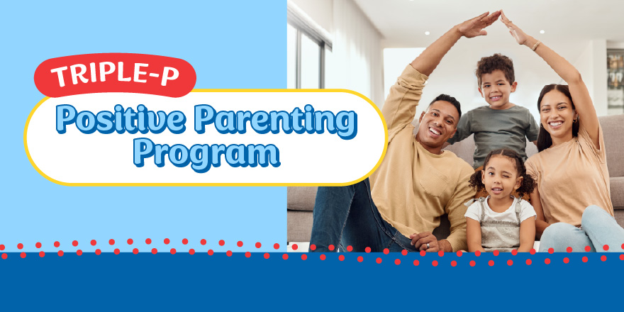 Triple-P Positive Parenting Program