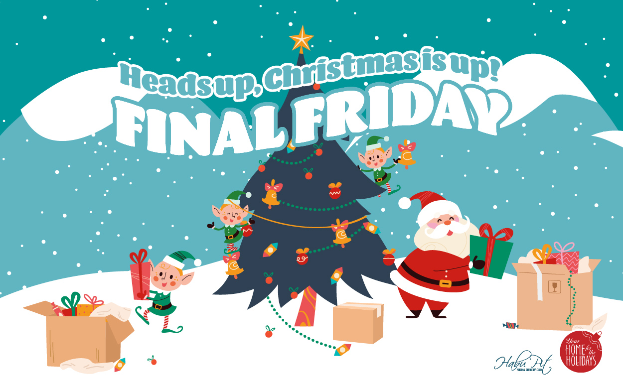 Heads Up Christmas is Up! Final Friday 
