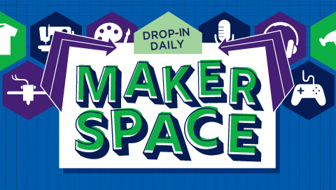 Makerspace Drop-In Daily