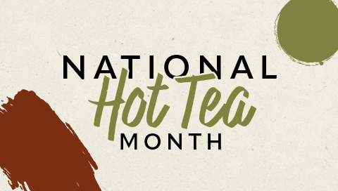 National Hot Tea Month