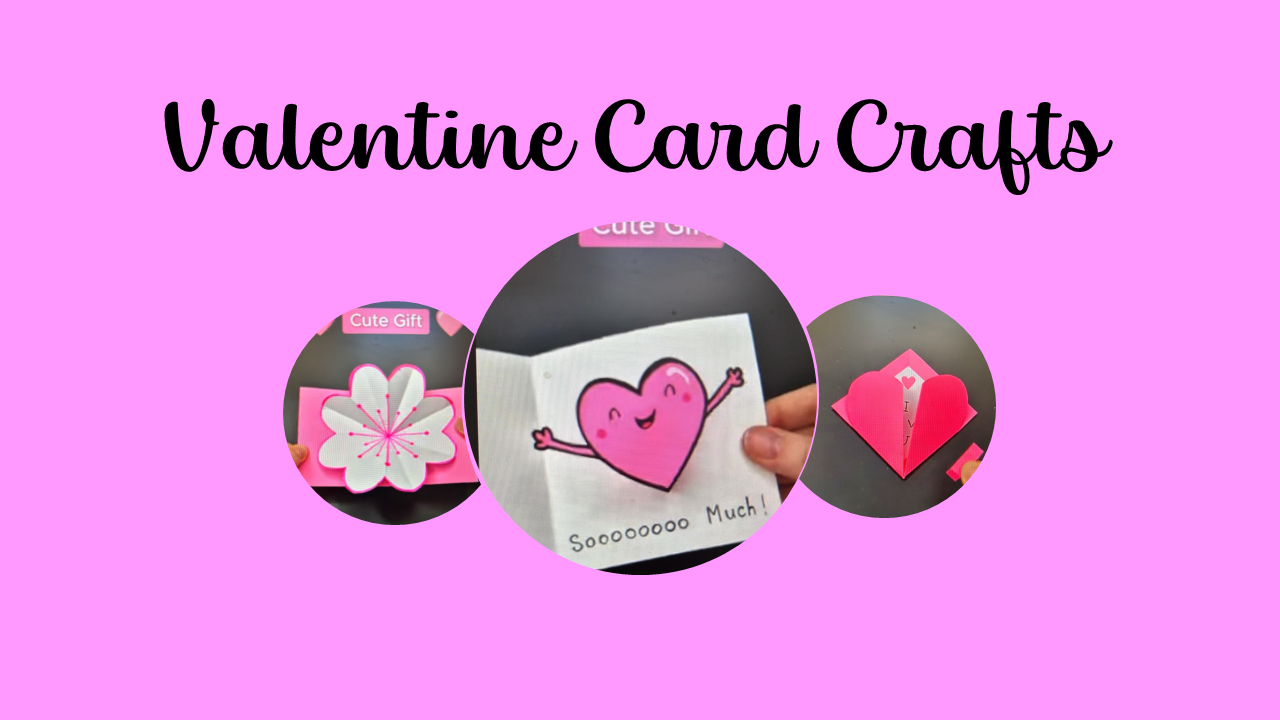 Valentine Card Crafts