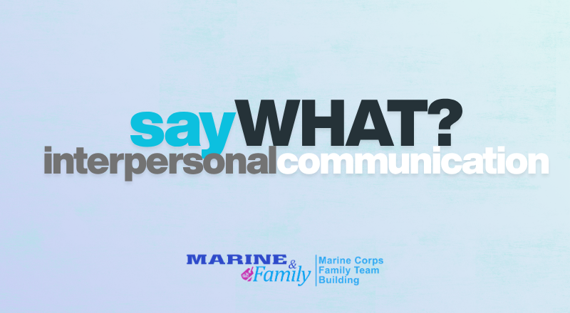 Say What? Communication