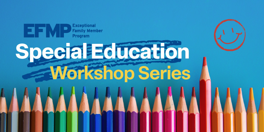 EFMP Special Education Workshop
