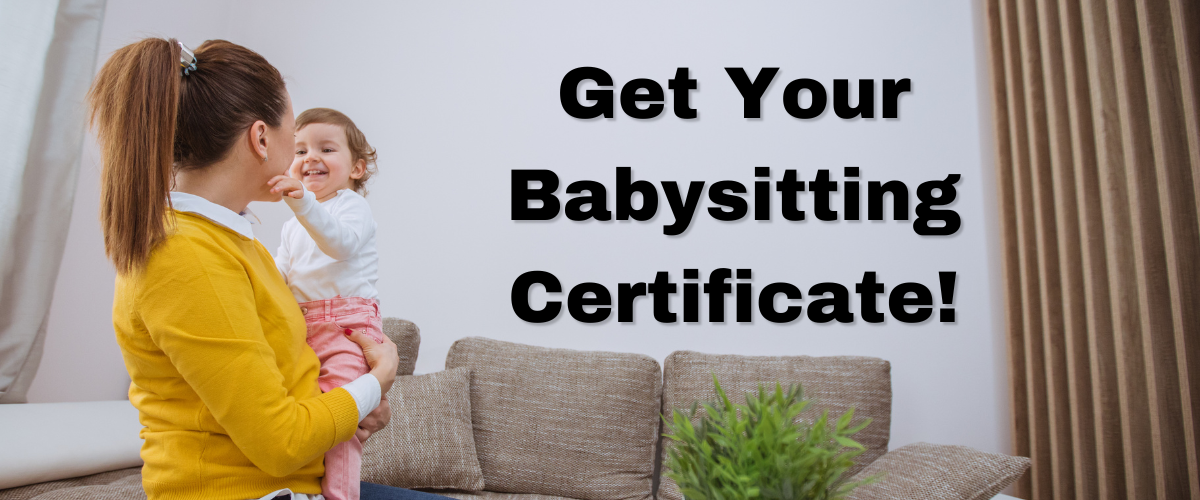 Get Your Babysitting Certificate