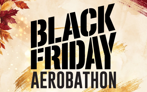 Black Friday Aerobathon