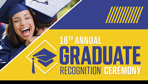 18th Annual Graduate Recognition Ceremony
