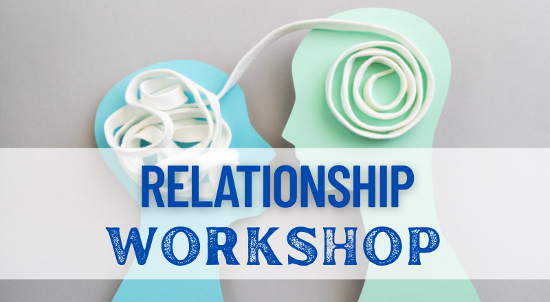 Relationship Workshop